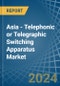 Asia - Telephonic or Telegraphic Switching Apparatus - Market Analysis, Forecast, Size, Trends and Insights - Product Image