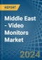 Middle East - Video Monitors - Market Analysis, Forecast, Size, Trends and Insights - Product Image
