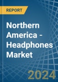 Northern America - Headphones - Market Analysis, Forecast, Size, Trends and Insights- Product Image