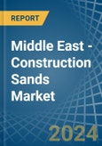 Middle East - Construction Sands - Market Analysis, Forecast, Size, Trends and Insights- Product Image