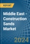 Middle East - Construction Sands - Market Analysis, Forecast, Size, Trends and Insights - Product Thumbnail Image