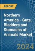 Northern America - Guts, Bladders and Stomachs of Animals - Market Analysis, Forecast, Size, Trends and Insights- Product Image