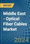 Middle East - Optical Fiber Cables - Market Analysis, Forecast, Size, Trends and Insights - Product Thumbnail Image