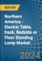 Northern America - Electric Table, Desk, Bedside or Floor Standing Lamp - Market Analysis, Forecast, Size, Trends and Insights - Product Image