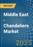 Middle East - Chandeliers - Market Analysis, Forecast, Size, Trends and Insights- Product Image