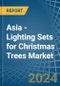 Asia - Lighting Sets for Christmas Trees - Market Analysis, forecast, Size, Trends and Insights - Product Thumbnail Image
