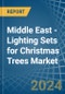 Middle East - Lighting Sets for Christmas Trees - Market Analysis, forecast, Size, Trends and Insights - Product Thumbnail Image