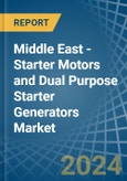 Middle East - Starter Motors and Dual Purpose Starter Generators - Market Analysis, Forecast, Size, Trends and Insights- Product Image