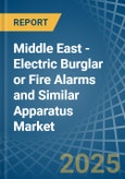 Middle East - Electric Burglar or Fire Alarms and Similar Apparatus - Market Analysis, Forecast, Size, Trends and Insights- Product Image