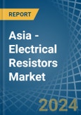 Asia - Electrical Resistors (Except Heating Resistors) - Market Analysis, Forecast, Size, Trends and Insights- Product Image