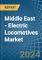 Middle East - Electric Locomotives - Market Analysis, Forecast, Size, Trends and Insights - Product Image