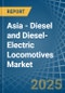 Asia - Diesel and Diesel-Electric Locomotives - Market Analysis, Forecast, Size, Trends and Insights - Product Image