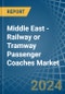 Middle East - Railway or Tramway Passenger Coaches (Not Self-Propelled) - Market Analysis, Forecast, Size, Trends and Insights - Product Image