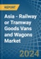 Asia - Railway or Tramway Goods Vans and Wagons (Not Self-Propelled) - Market Analysis, Forecast, Size, Trends and Insights - Product Image