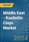 Middle East - Kaolinitic Clays (Ball and Plastic Clays) - Market Analysis, Forecast, Size, Trends and Insights - Product Thumbnail Image