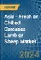 Asia - Fresh or Chilled Carcases Lamb or Sheep - Market Analysis, Forecast, Size, Trends and Insights - Product Image