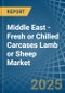 Middle East - Fresh or Chilled Carcases Lamb or Sheep - Market Analysis, Forecast, Size, Trends and Insights - Product Thumbnail Image