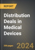 Distribution Deals in Medical Devices 2016 to 2024- Product Image