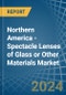 Northern America - Spectacle Lenses of Glass or Other Materials - Market Analysis, Forecast, Size, Trends and Insights - Product Thumbnail Image