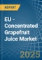 EU - Concentrated Grapefruit Juice - Market Analysis, Forecast, Size, Trends and Insights - Product Thumbnail Image