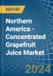 Northern America - Concentrated Grapefruit Juice - Market Analysis, Forecast, Size, Trends and Insights - Product Thumbnail Image