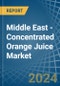 Middle East - Concentrated Orange Juice - Market Analysis, Forecast, Size, Trends and Insights - Product Thumbnail Image