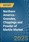 Northern America - Granules, Chippings and Powder of Marble - Market Analysis, Forecast, Size, Trends and Insights- Product Image