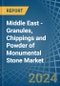 Middle East - Granules, Chippings and Powder of Monumental Stone - Market Analysis, Forecast, Size, Trends and Insights - Product Thumbnail Image