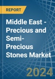 Middle East - Precious and Semi-Precious Stones - Market Analysis, Forecast, Size, Trends and Insights- Product Image