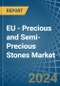 EU - Precious and Semi-Precious Stones - Market Analysis, Forecast, Size, Trends and Insights - Product Image