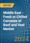 Middle East - Fresh or Chilled Carcases of Beef and Veal - Market Analysis, Forecast, Size, Trends and Insights - Product Image