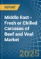 Middle East - Fresh or Chilled Carcases of Beef and Veal - Market Analysis, Forecast, Size, Trends and Insights - Product Image