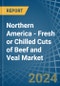 Northern America - Fresh or Chilled Cuts of Beef and Veal - Market Analysis, Forecast, Size, Trends and Insights - Product Thumbnail Image