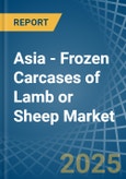 Asia - Frozen Carcases of Lamb or Sheep - Market Analysis, Forecast, Size, Trends and Insights- Product Image