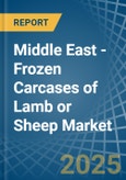 Middle East - Frozen Carcases of Lamb or Sheep - Market Analysis, Forecast, Size, Trends and Insights- Product Image