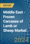 Middle East - Frozen Carcases of Lamb or Sheep - Market Analysis, Forecast, Size, Trends and Insights - Product Thumbnail Image