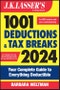 J.K. Lasser's 1001 Deductions and Tax Breaks 2024. Your Complete Guide to Everything Deductible. Edition No. 21 - Product Thumbnail Image