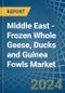 Middle East - Frozen Whole Geese, Ducks and Guinea Fowls - Market Analysis, Forecast, Size, Trends and Insights - Product Image