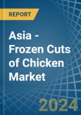 Asia - Frozen Cuts of Chicken - Market Analysis, Forecast, Size, Trends and Insights- Product Image