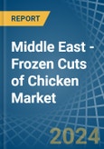 Middle East - Frozen Cuts of Chicken - Market Analysis, Forecast, Size, Trends and Insights- Product Image