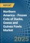 Northern America - Frozen Cuts of Ducks, Geese and Guinea Fowls - Market Analysis, Forecast, Size, Trends and Insights - Product Thumbnail Image