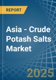 Asia - Crude Potash Salts (K2O Content) - Market Analysis, Forecast, Size, Trends and Insights- Product Image