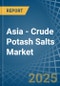 Asia - Crude Potash Salts (K2O Content) - Market Analysis, Forecast, Size, Trends and Insights - Product Thumbnail Image