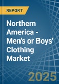 Northern America - Men's or Boys' Clothing (Not Knitted or Crocheted) - Market Analysis, Forecast, Size, Trends and Insights- Product Image