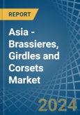 Asia - Brassieres, Girdles and Corsets - Market Analysis, Forecast, Size, Trends and Insights- Product Image