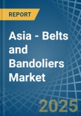 Asia - Belts and Bandoliers - Market Analysis, Forecast, Size, Trends and Insights- Product Image