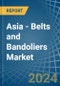 Asia - Belts and Bandoliers - Market Analysis, Forecast, Size, Trends and Insights - Product Image