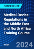 Medical Device Regulations in the Middle East and North Africa Training Course (ONLINE EVENT: June 11-12, 2024)- Product Image