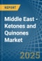 Middle East - Ketones and Quinones - Market Analysis, Forecast, Size, Trends and Insights - Product Thumbnail Image