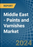 Middle East - Paints and Varnishes - Market Analysis, Forecast, Size, Trends and Insights- Product Image